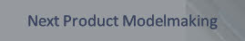 Next Product Modelmaking.